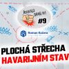 Řemeslo braň se #9 - plochá střecha v havarijním stavu